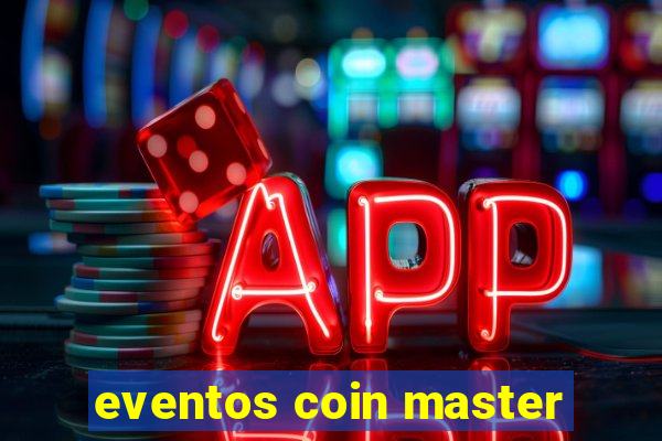 eventos coin master